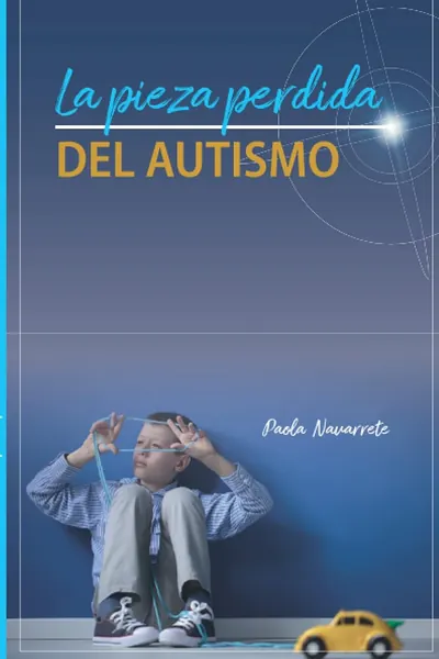 Cover of the book La pieza perdida del Autismo by Paola Carlton
