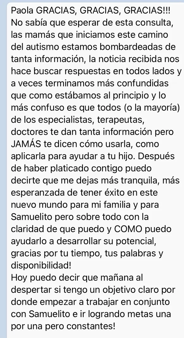 Message in Spanish from a mom: after the consultation she feels calmer and has a clear goal for helping her son Samuelito reach his potential.