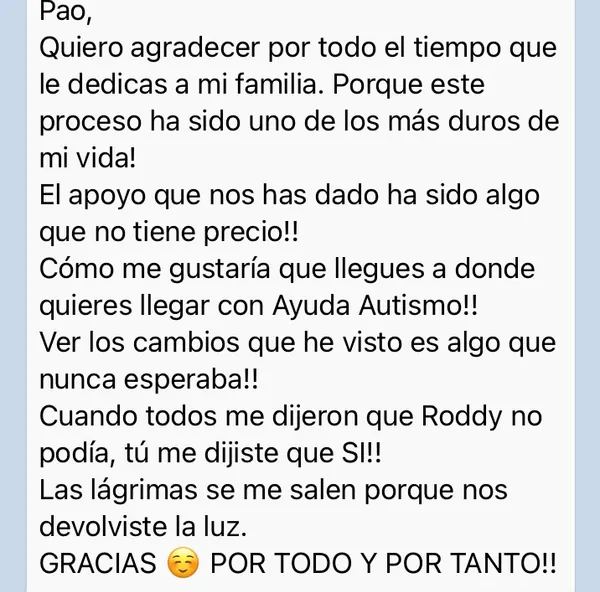 Message in Spanish from a mom thanking Paola for supporting her family: when everyone said her son couldn’t, Paola said he could.