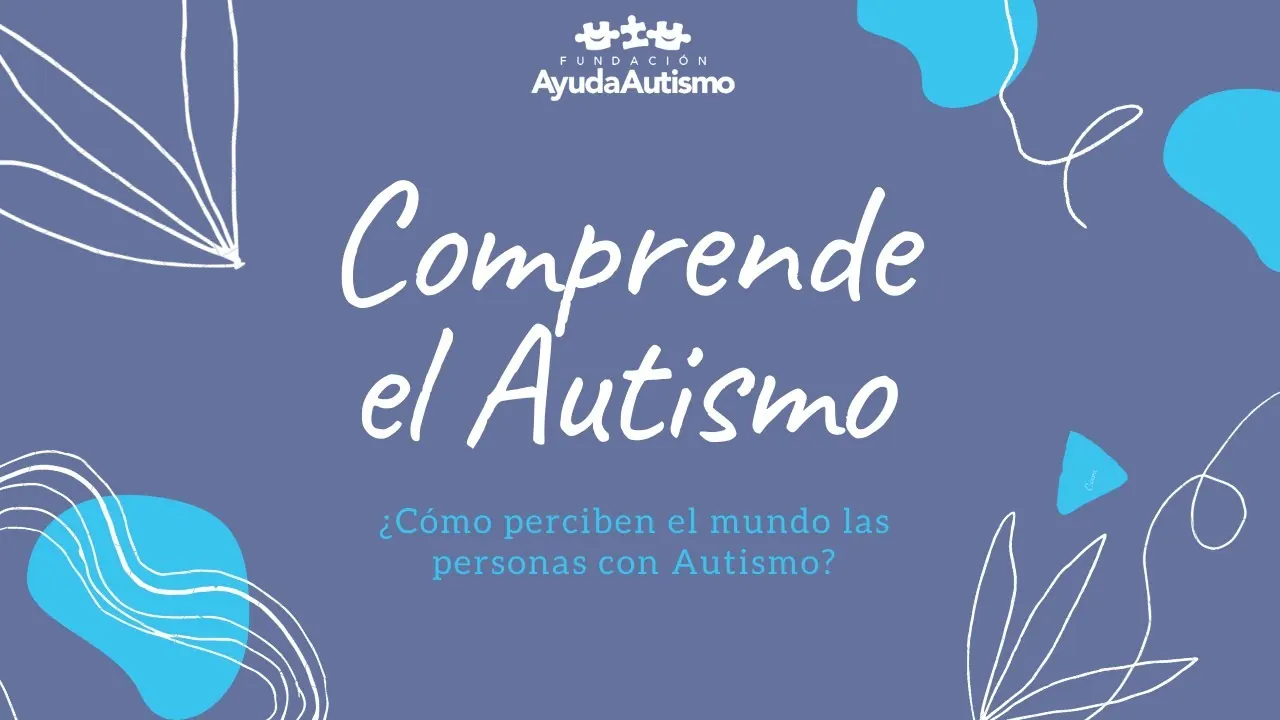 Cover of the AyudaAutismo video Comprende el Autismo (Understanding Autism)